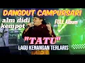 Download Lagu 🔴TATU_LAGU TERBAIK_ALM DIDI KEMPOT || LAGU DANGDUT CAMPURSARI TERLARIS ‼️#trending @riskandeso 