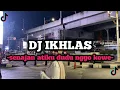 Download Lagu DJ IKHLAS || SENAJAN ATIKU DUDU NGGO KOWE FYP TIKTOK TERBARU !