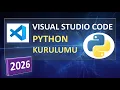 Visual Studio Code Python Kurulumu vs code Python Kurulum Visual Studio Code install 2026