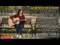 Download Lagu SLOW ROCK NOSTALGIA PALING SEDIH, GALAU DAN ROMANTIS 😭 | TANPA KATA PERPISAHAN 💔 