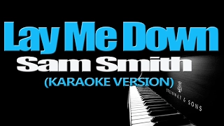 Download LAY ME DOWN - Sam Smith (KARAOKE VERSION) MP3
