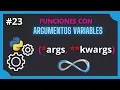 Funciones con Argumentos Variables Que es args kwargs Curso de Python desde CERO
