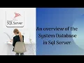 Tut01 What is the use of system databases in SQL Server An Overview of SQL server System Database