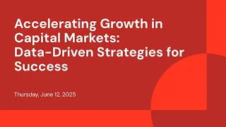 Accelerating Growth in Capital Markets Data-Driven Strategies for Success