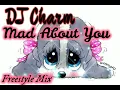 Lagu DJ Charm Mad About You Freestyle Mix