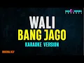 Download Lagu Wali - Bang Jago (Karaoke Version)