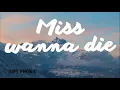 MISS WANNA-DIE (Shinitai-chan) | LYRICS: Anh-Việt | Jupy Phonic Muceat Music