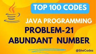ABUNDANT NUMBER PROBLEM 21 TOP 100 CODES JAVA TUTORIAL COLLEGE PLACEMENTS