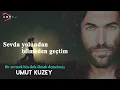 Umut Kuzey - Bir Sevmek Bin Defa Ölmek Demekmiş (Official Lyrics Video)