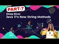 Deep Dive Java 11 s New String Methods