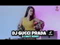 VIRAL TIKTOK!!! DJ GUCCI PRADA LOUISE (DJ IMUT REMIX)