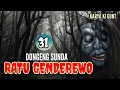 Download Lagu DONGENG SUNDA RATU GENDEREWO SERI ( 31 ) KARYA ASEP GUNT