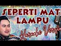SEPERTI MATI LAMPU - KING NASSAR || KARAOKE - LIRIK || SELEBRITA DANGDUT POPULER 2024