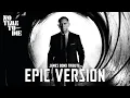 James Bond 007: No Time To Die | EPIC ORCHESTRAL THEME (Tribute Soundtrack)