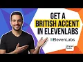 How To Get A British Accent In ElevenLabs Easy Guide