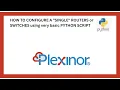 HOW TO CONFIGURE A SINGLE ROUTERS or SWITCHES using very basic PYTHON SCRIPT SCRIPT