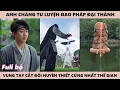 Lagu Anh Chàng Tu Luyện Đao Pháp Đại Thành Phá Thiên Môn Bích được đúc từ Huyền Thiết Cứng Nhất Thế Gian