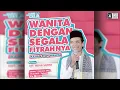 Download Lagu LIVE | Wanita Dengan Segala Fitrahnya \