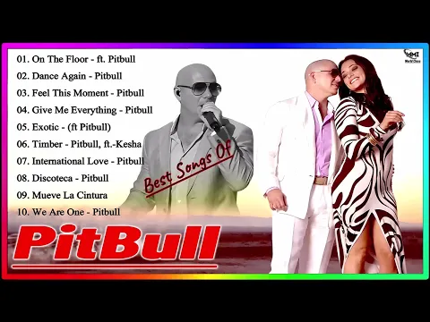 Download MP3 Pitbull  ultimate collection || Pitbull  Greatest Hits Full Album 2023 - Pitbull Playlist