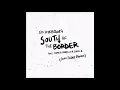 Ed Sheeran Feat. Camila Cabello &  Cardi B - South Of The Border (Sam Feldt Remix)