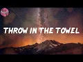 Throw In The Towel (Lyrics) - Hotboii