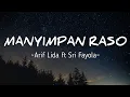 Download Lagu Manyimpan Raso - Arif Lida ft Sri Fayola || Lirik lagu yang sekarang lagu viral dan trending