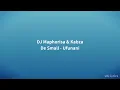 DJ Maphorisa & Kabza De Small - Ufunani (Lyrics)