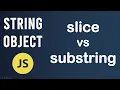 slice vs substring method String Object In JavaScript