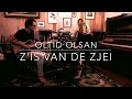 Lagu Oltid Olsan - Z'is van de zjei - Live session
