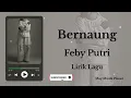 Bernaung - Feby Putri | Lirik Lagu ( Fanmade )