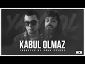 Kabul Olmaz Bizim Gibiler - Şehinşah & Vio