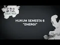 Lagu #Eps22 | Hukum Semesta ke 6 : Energi