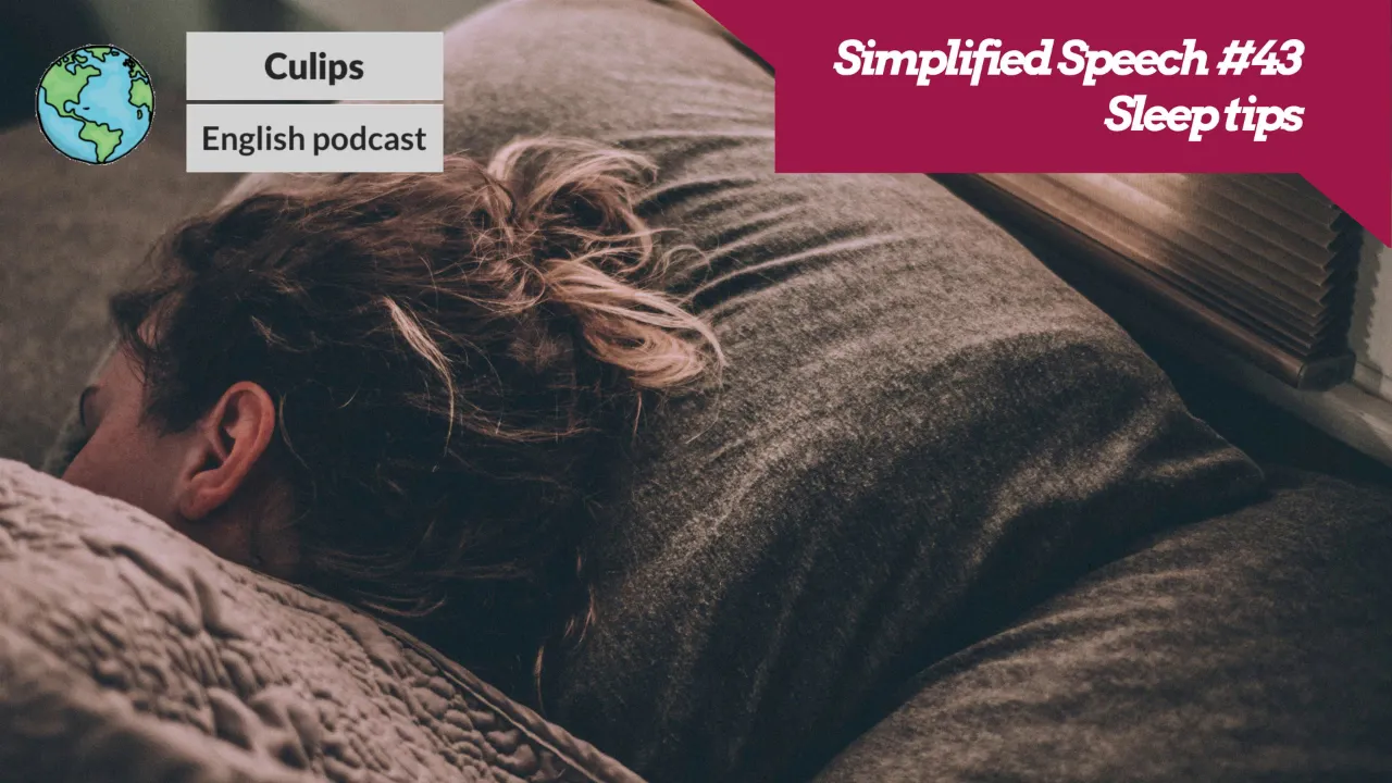 Outline Video Simplified Speech #43 - Sleep tips