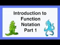Introduction to Function Notation Part 1