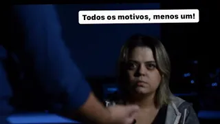 TODOS OS MOTIVOS, MENOS UM