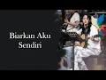 Lagu Biarkan Aku Sendiri - SOul Nadaria I Emotional Love Song (Official Lyric Video)