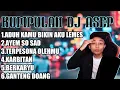 Download Lagu KUMPULAN LAGU DJ ASEP FULL BASS