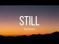 Kehlani - Still (Lyrics)