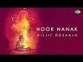 Download Lagu DILJIT DOSANJH | Noor Nanak | Gurbani Shabad | Bhai Gopal Singh Ragi | Devotional Song | Punjabi
