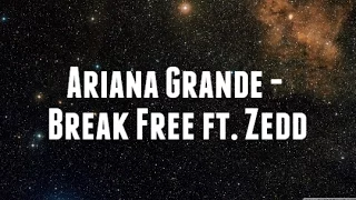 Download Ariana Grande - Break Free ft. Zedd (Lyrics) MP3