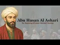 Abu Hasan al-Ashari and the Birth of Islamic Rational Theology