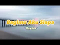 Download Lagu Bagimu Aku Siapa - Rayola [ Video Lirik Populer ]