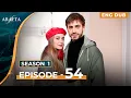 ARAFTA - Full Episode 54 Turkish Drama in English Dubbed Arafta-englis ub