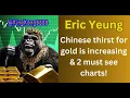 Download Lagu Eric Yeung - Chinese thirst for gold is increasing \u0026 2 must see charts!