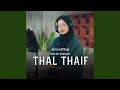 Download Lagu Thal Thaif (Live Session)