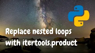 How to replace nested for loops with itertools product in Python