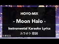 Moon Halo Karaoke - HOYO-MiX | Instrumental English Lyrics - Off Vocal Honkai Impact 3rd