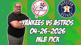New York Yankees vs Houston Astros 26 MLB Pick Prediction MLB Betting Tips