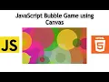 Javascript Bubble Game Canvas Learn Tech Trends With Source Code