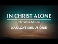 Download Lagu In Christ Alone - Natashia Midori | Karaoke Minus One (Good Quality)